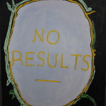 No Results Robert Dayton, 2011 12 x 16" painting Unframed original $180